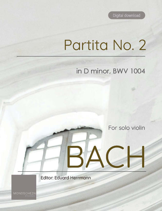 Bach - Partita No. 2 in D minor for Solo Violin, BWV 1004 (PDF Sheet Music / Digital Download)