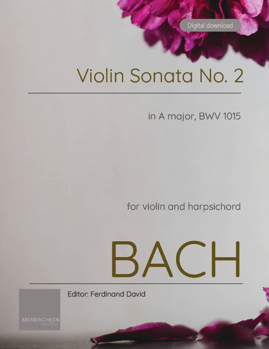 Bach - Violin Sonata No. 2 in A major for Violin and Harpsichord, BWV 1015 (PDF Sheet Music / Digital Download)