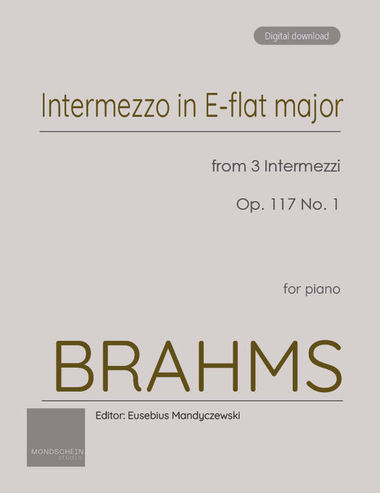 Brahms - Intermezzo in E-flat major, Op. 117 No. 1 (PDF Sheet Music / Digital Download)