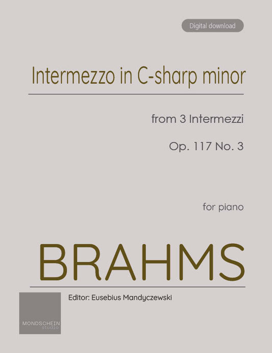 Brahms - Intermezzo in C-sharp minor, Op. 117 No. 3 (PDF Sheet Music / Digital Download)