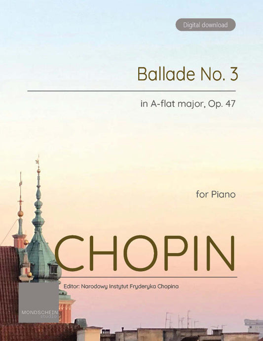 Chopin - Ballade No. 3, Op. 47 (PDF Sheet Music / Digital Download)