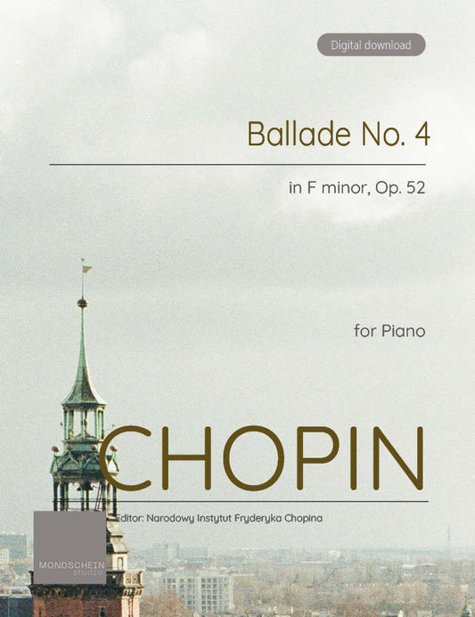 Chopin - Ballade No. 4, Op. 52 (PDF Sheet Music / Digital Download)