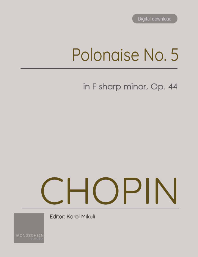 Chopin - Polonaise No. 5 in F-sharp minor, Op. 44 (PDF Sheet Music / Digital Download)