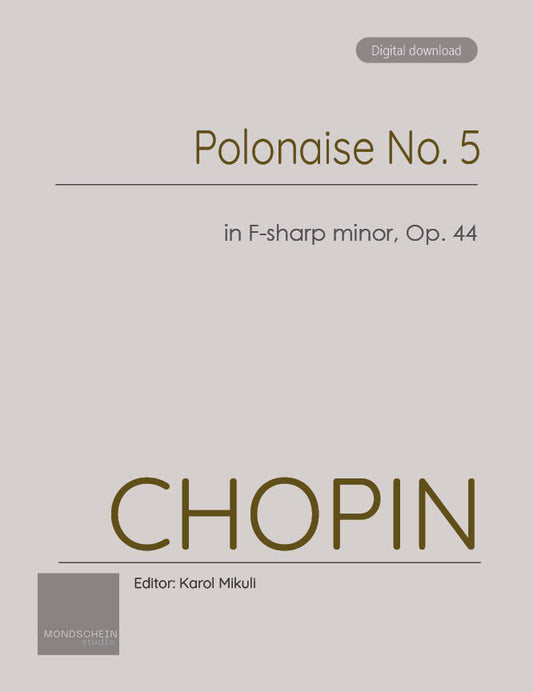 Chopin - Polonaise No. 5 in F-sharp minor, Op. 44 (PDF Sheet Music / Digital Download)