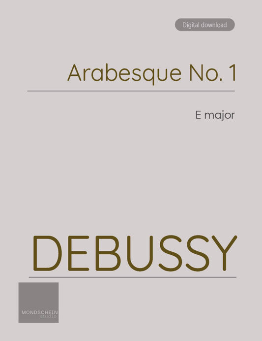 Debussy - Arabesque No. 1 in E major (PDF Sheet Music / Digital Download)