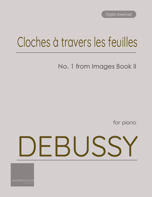 Debussy - Cloches à travers les feuilles from Images Book II No. 1 (PDF Sheet Music / Digital Download)