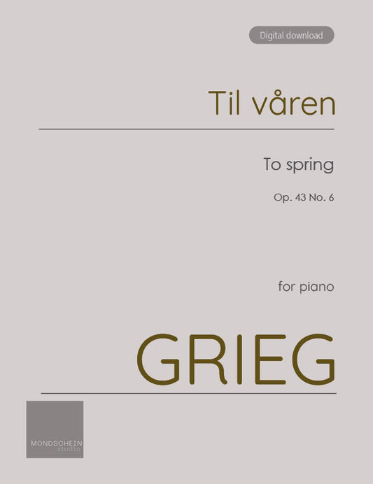 Grieg - To spring, Op. 43 No. 6 (PDF Sheet Music / Digital Download)