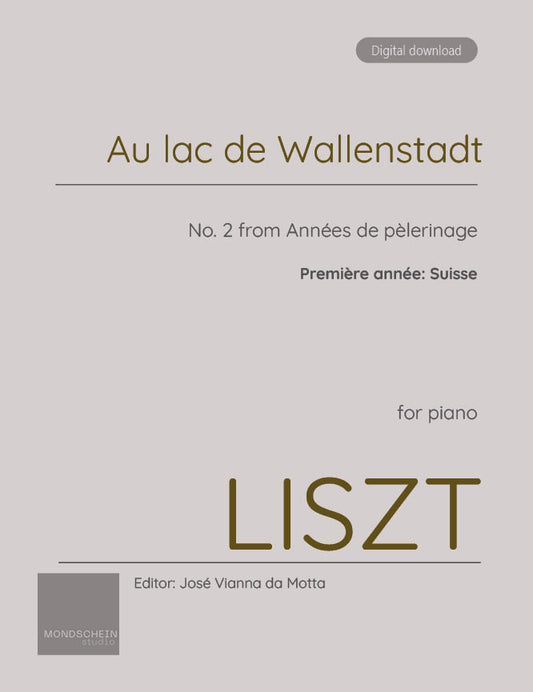 Liszt - Années de pèlerinage I - 2. Au lac de Wallenstadt (PDF Sheet Music / Digital Download)