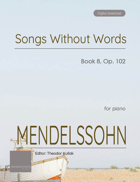 Mendelssohn - Song Without Words (Lieder ohne Worte) Book 8, Op. 102 (PDF Sheet Music / Digital Download)