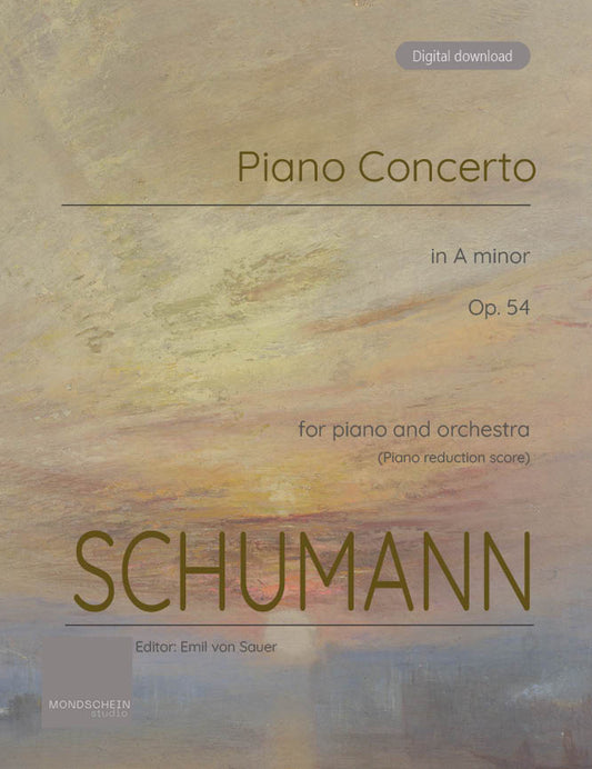 Schumann - Piano Concerto in A minor, Op. 54 (PDF Sheet Music / Digital Download)