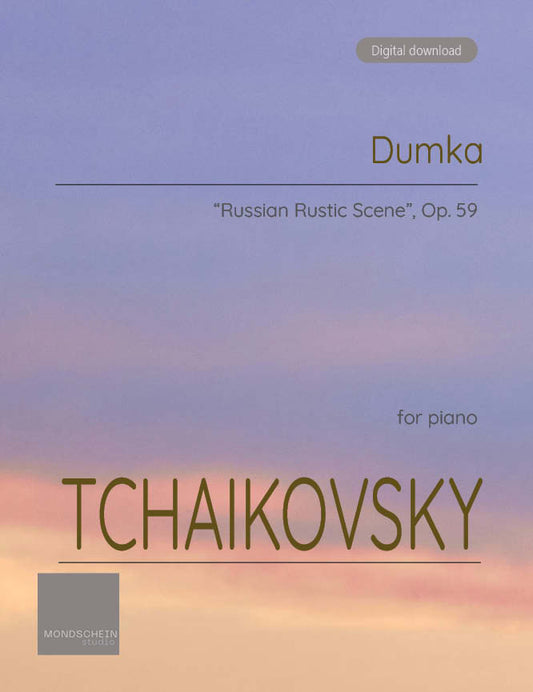 Tchaikovsky - Dumka, Op. 59 (PDF Sheet Music / Digital Download)