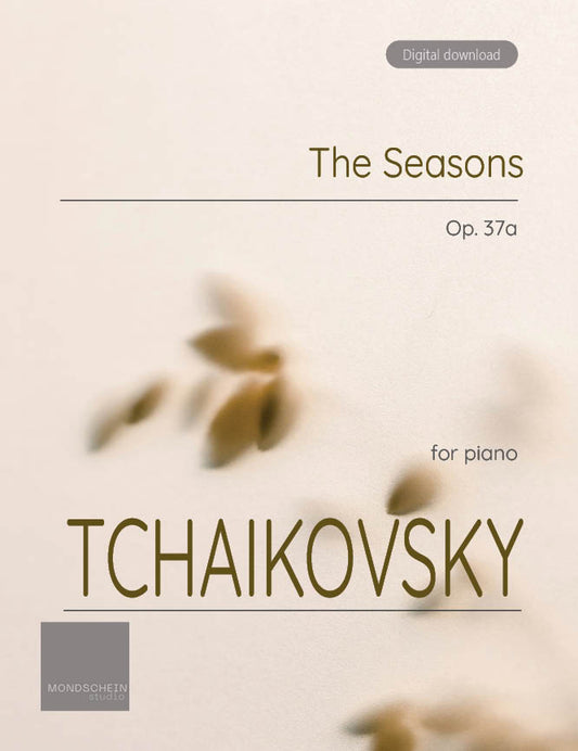 Tchaikovsky - The Seasons, Op. 37a (PDF Sheet Music / Digital Download)