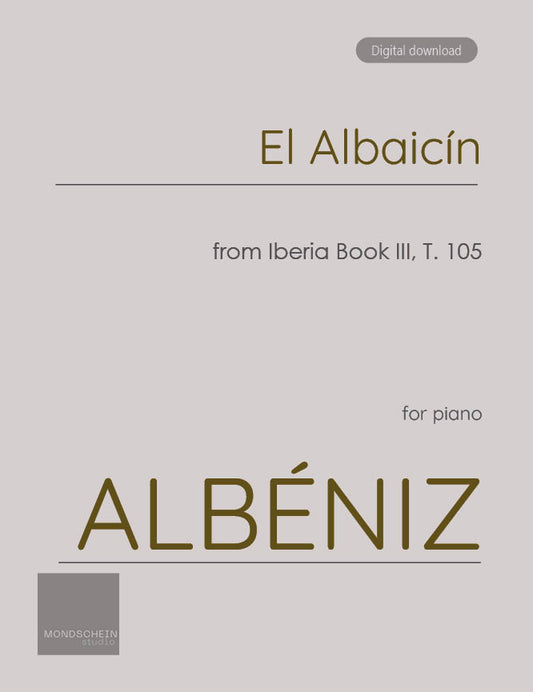 Albéniz -  El Albaicín from Iberia Book III, T. 105 (PDF Sheet Music / Digital Download)