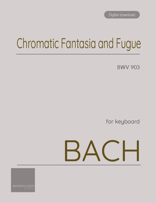 Bach - Chromatic Fantasia and Fugue in D minor, BWV 903 (PDF Sheet Music / Digital Download)
