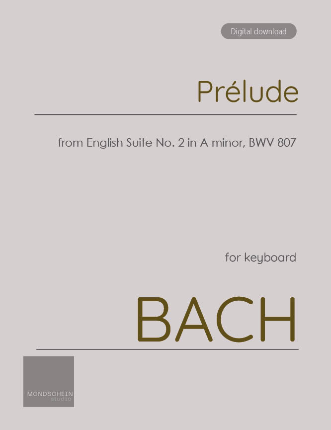 Bach - Prelude from English Suite No. 2 in A minor, BWV 807 (PDF Sheet Music / Digital Download)