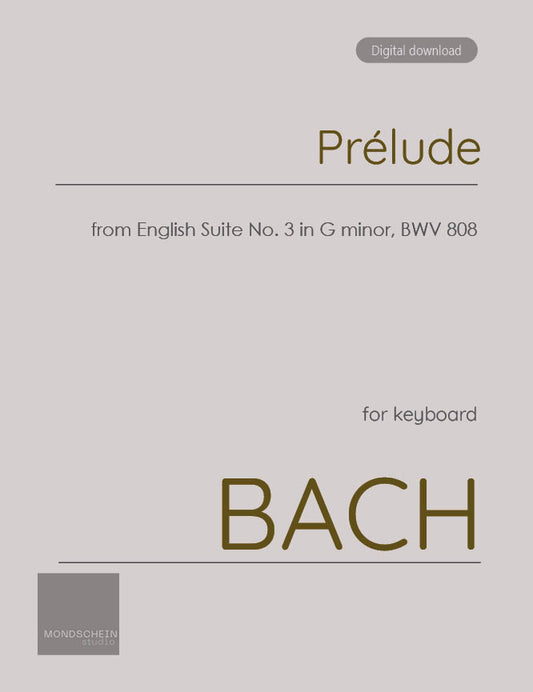 Bach - Prelude from English Suite No. 3 in G minor, BWV 808 (PDF Sheet Music / Digital Download)