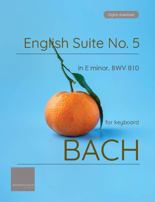 Bach - English Suite No. 5 in E minor, BWV 810 (PDF Sheet Music / Digital Download)