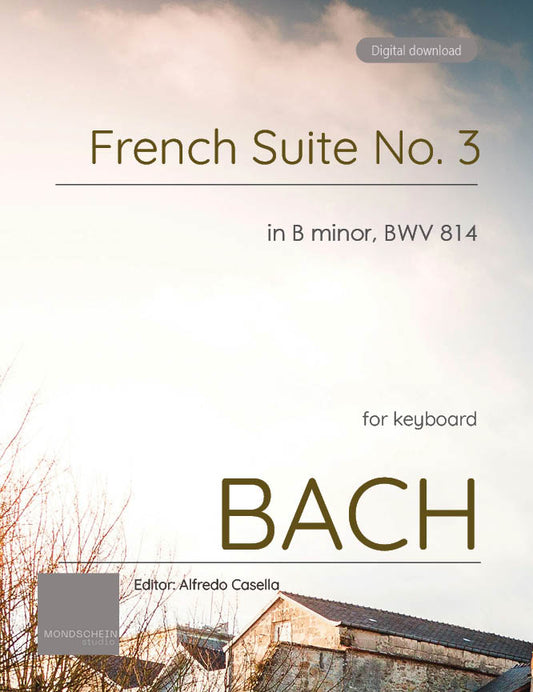 Bach - French Suite No. 3 in B minor, BWV 814 (PDF Sheet Music / Digital Download)