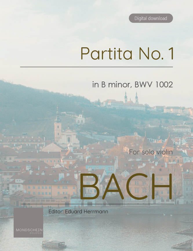 Bach - Partita No. 1 in B minor for Solo Violin, BWV 1002 (PDF Sheet Music / Digital Download)