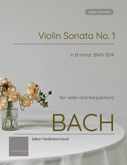 Bach - Violin Sonata No. 1 in B minor for Violin and Harpsichord, BWV 1014 (PDF Sheet Music / Digital Download)