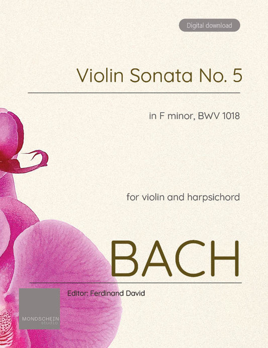Bach - Violin Sonata No. 5 in F minor for Violin and Harpsichord, BWV 1018 (PDF Sheet Music / Digital Download)