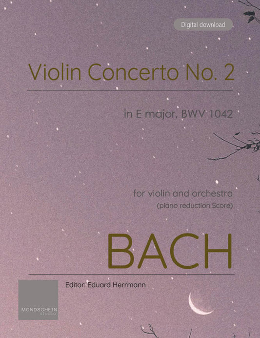 Bach - Violin Concerto No. 2 in E major, BWV 1042 (PDF Sheet Music / Digital Download)