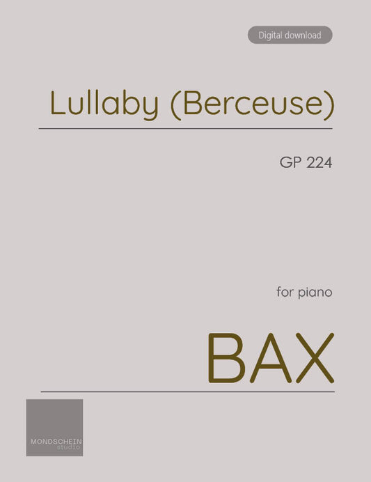 Bax -Lullaby (Berceuse), GP 224 (PDF Sheet Music / Digital Download)