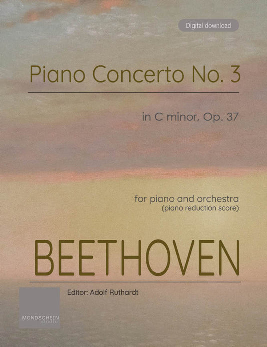 Beethoven - Piano Concerto No. 3 in C minor (with Beethoven's Cadenza), Op. 37 (PDF Sheet Music / Digital Download)