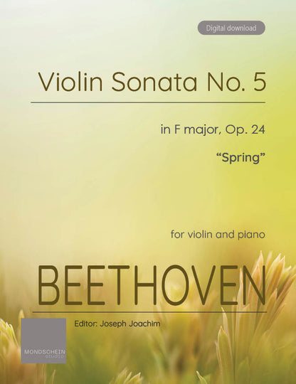 Beethoven - Violin Sonata No. 5 in F major "Spring", Op. 24 (PDF Sheet Music / Digital Download)