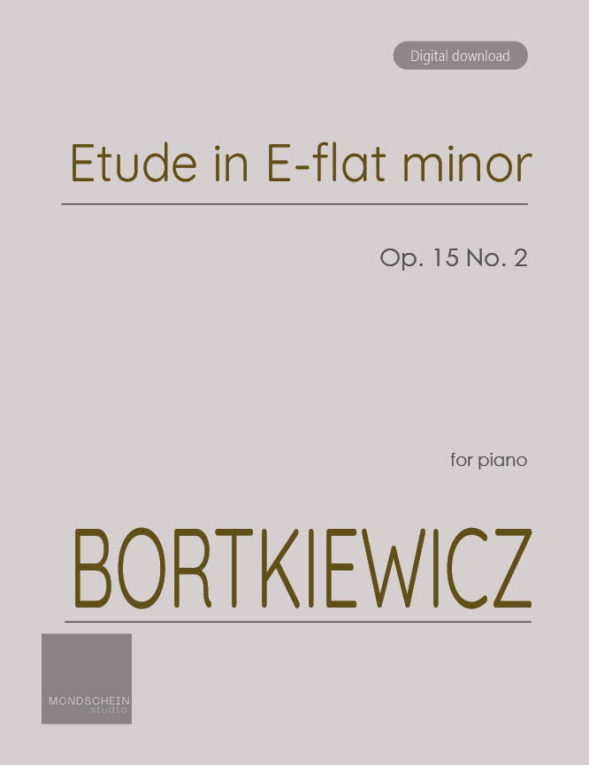 Bortkiewicz - Etude in E-flat minor, Op. 15 No. 2 (PDF Sheet Music / Digital Download)