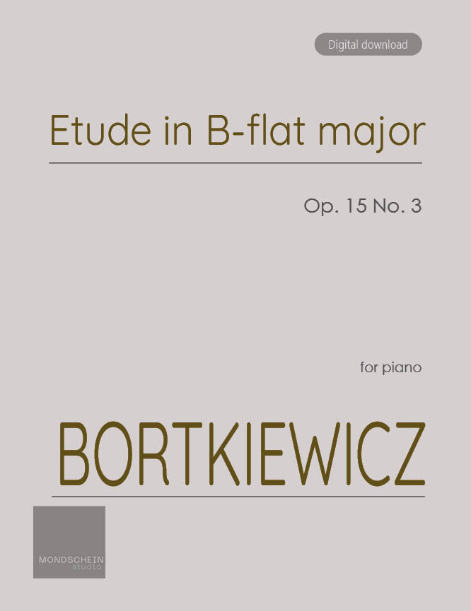 Bortkiewicz - Etude in B-flat major, Op. 15 No. 3 (PDF Sheet Music / Digital Download)