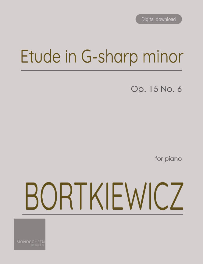 Bortkiewicz - Etude in G-sharp minor, Op. 15 No. 6 (PDF Sheet Music / Digital Download)