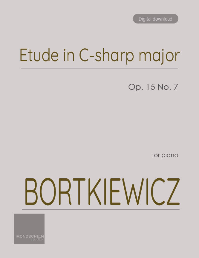 Bortkiewicz - Etude in C-sharp major, Op. 15 No. 7 (PDF Sheet Music / Digital Download)
