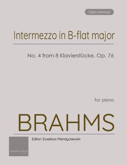 Brahms - Intermezzo in B-flat major, No. 4 from 8 Klavierstücke, Op. 76 (PDF Sheet Music / Digital Download)