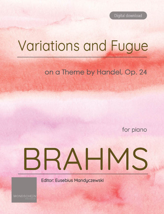 Brahms - Variations and Fugue on a theme by Handel, Op. 23 (PDF Sheet Music / Digital Download)