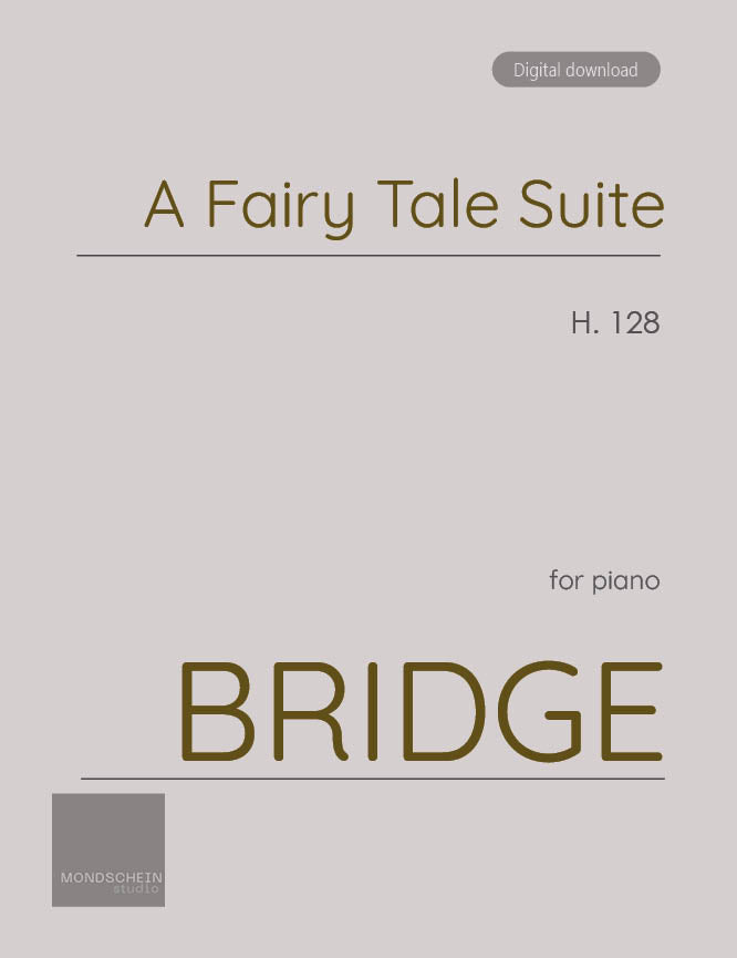Bridge - A Fairy Tale Suite, H. 128 (PDF Sheet Music / Digital Download)