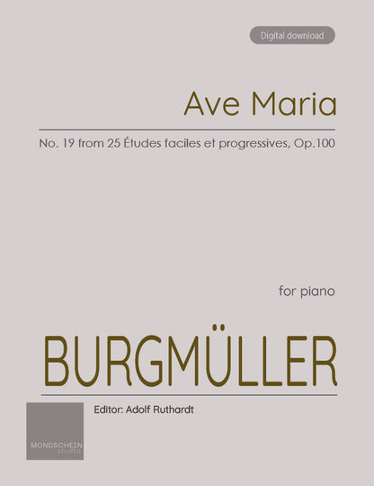 Burgmüller - Ave Maria, No. 19 from 25 Études faciles et progressives, Op. 100 (PDF Sheet Music / Digital Download)