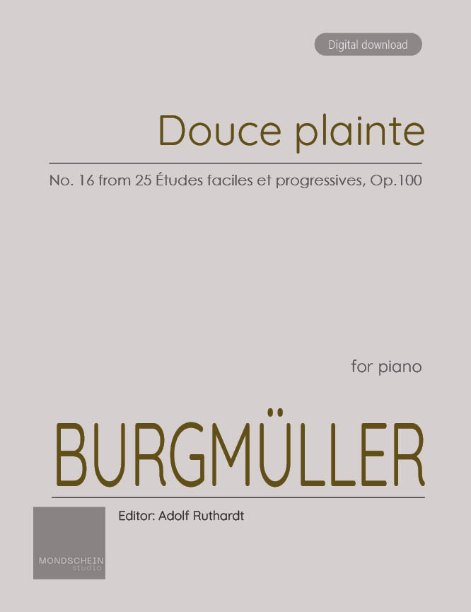 Burgmüller - Douce plainte, No. 16 from 25 Études faciles et progressives, Op. 100 (PDF Sheet Music / Digital Download)