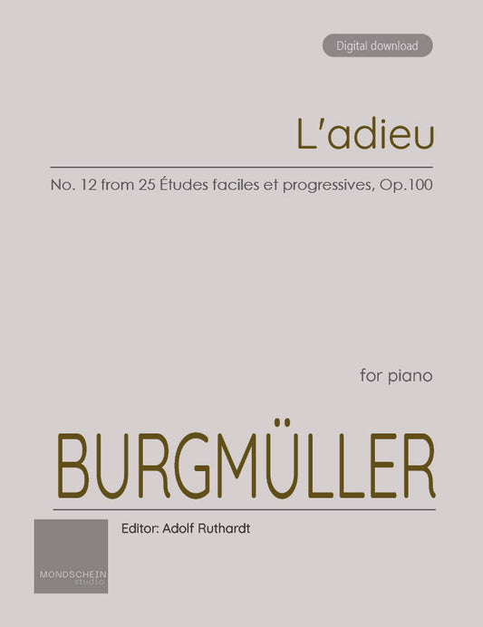 Burgmüller - L'adieu, No. 12 from 25 Études faciles et progressives, Op. 100 (PDF Sheet Music / Digital Download)