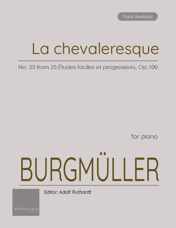 Burgmüller - La chevaleresque, No. 25 from 25 Études faciles et progressives, Op. 100 (PDF Sheet Music / Digital Download)