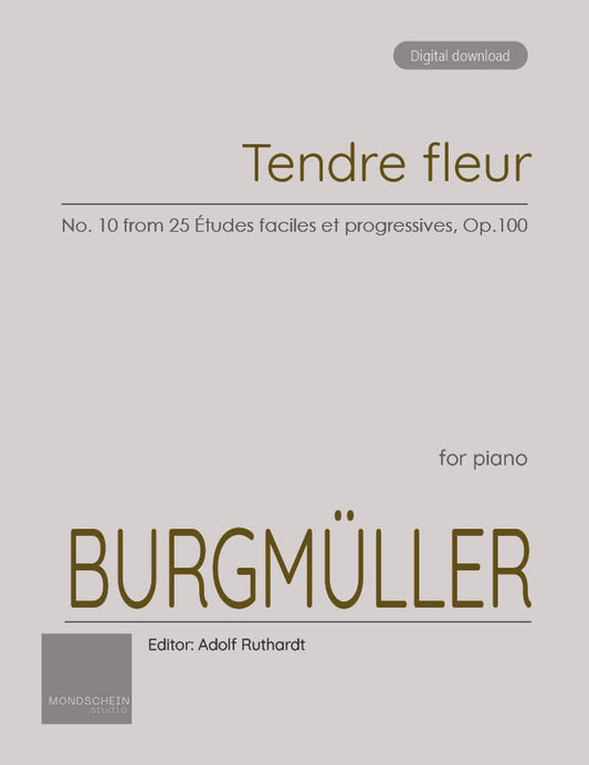Burgmüller - Tendre fleur, No. 10 from 25 Études faciles et progressives, Op. 100 (PDF Sheet Music / Digital Download)