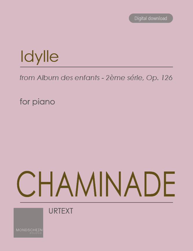 Chaminade - Idylle from Album des enfants - 2ème série, Op. 126 (PDF Sheet Music / Digital Download)