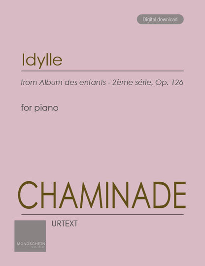 Chaminade - Idylle from Album des enfants - 2ème série, Op. 126 (PDF Sheet Music / Digital Download)