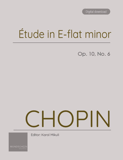 Chopin - Etude in E-flat minor, Op. 10 No. 6 (PDF Sheet Music / Digital Download)