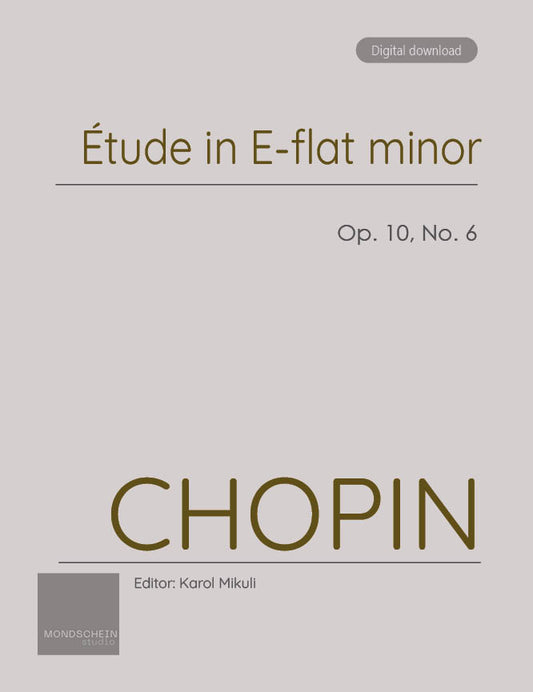 Chopin - Etude in E-flat minor, Op. 10 No. 6 (PDF Sheet Music / Digital Download)