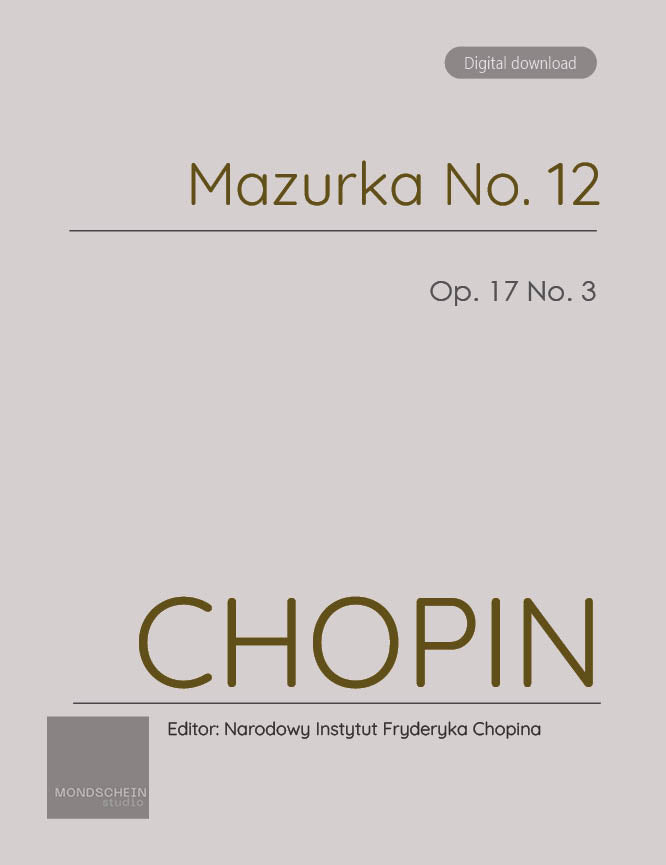 Chopin - Mazurka No. 12, Op. 17 No. 3 (PDF Sheet Music / Digital Download)