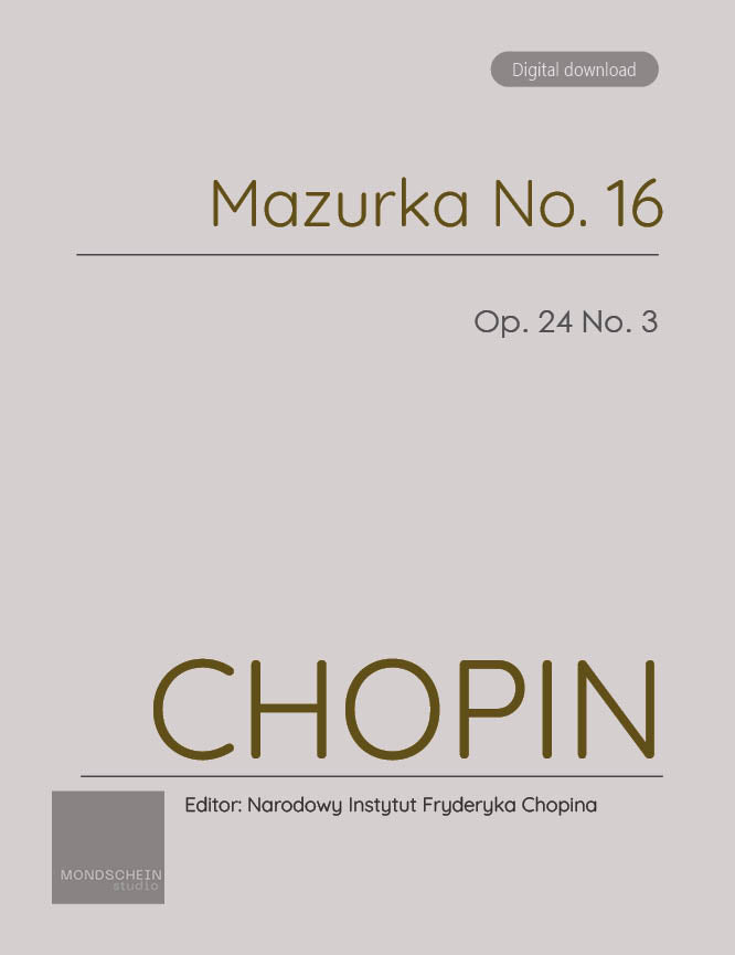 Chopin - Mazurka No. 16, Op. 24 No. 3 (PDF Sheet Music / Digital Download)