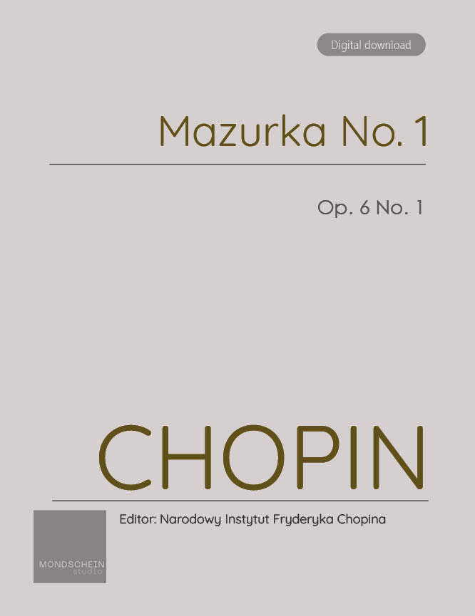 Chopin - Mazurka No. 1, Op. 6 No. 1 (PDF Sheet Music / Digital Download)
