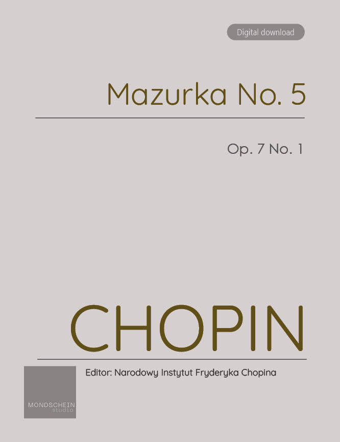 Chopin - Mazurka No. 5, Op. 7 No. 1 (PDF Sheet Music / Digital Download)