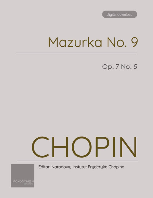 Chopin - Mazurka No. 9, Op. 7 No. 5 (PDF Sheet Music / Digital Download)